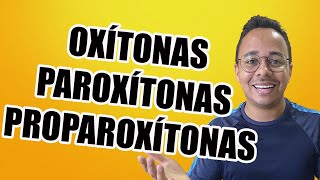 OXÍTONAS PAROXÍTONAS E PROPAROXÍTONAS [upl. by Laemaj]