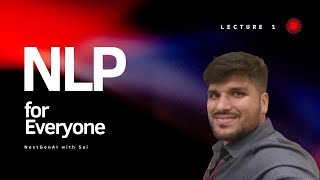 NLP Basics  Lecture 1  NLP for everyone [upl. by Mines]