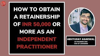 How can independent lawyers obtain retainers of INR 50000  Abhyuday Agarwal [upl. by Clintock]