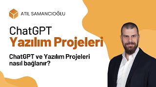 ChatGPT Yazılım Projeleriyle Nasıl Bağlanır [upl. by Elbas647]