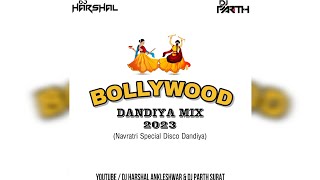 Bollywood Dandiya Mix 2023  Navratri Special Disco Dandiya  Dj Harshal Ankleshwar amp Dj Parth Surat [upl. by Eenhpad297]