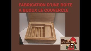 Boite a bijoux partie 2 quotle couverclequot [upl. by Ule]