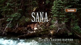 Gagong Rapper  Sana KaraokeLyricsInstrumental [upl. by Levison]