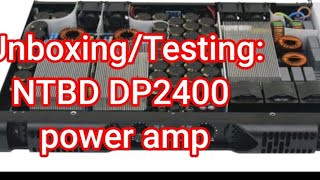 Unboxing and Testing NTBD DP2400 class D poweramp [upl. by Nylodnewg]