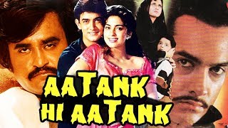 Aatank Hi Aatank 1995 Full Hindi Movie  Rajinikanth Aamir Khan Juhi Chawla Archana Joglekar [upl. by Ashraf984]