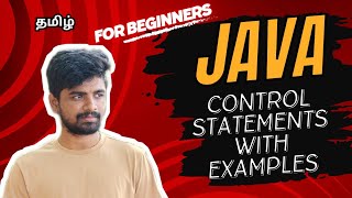 4 Java Control Statements with examples in Tamil  For Beginners  Coding Atti [upl. by Nnyleuqaj]