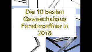 Die 10 besten Gewaechshaus Fensteroeffner in 2018 [upl. by Naedan904]