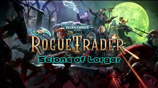 Warhammer 40000 Rogue Trader  Scions of Lorgar OST [upl. by Eekaz]