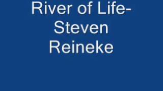 River of Life Steven Reineke [upl. by Doralia786]