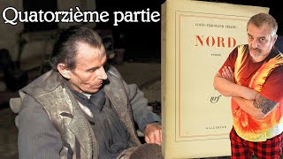 LouisFerdinand Céline  NORD Quatorzième partie [upl. by Aimet]