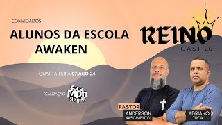 REINOCAST 20  Alunos da Escola Awaken [upl. by Rednirah21]