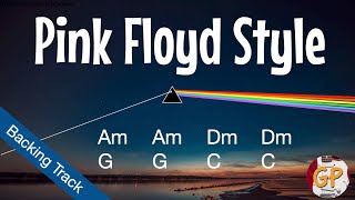 Pink Floyd Style Am Dm G C bpm80 Backing Track [upl. by Tonnie]