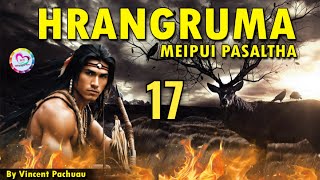 Meipui Pasaltha Hrangruma  17  By Vincent Pachuau [upl. by Sundin]