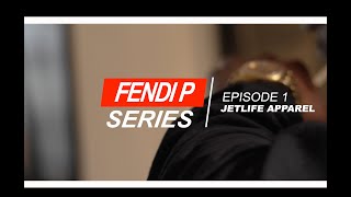 Fendi P Series Episode 01 Jet Life Apparel [upl. by Joceline68]