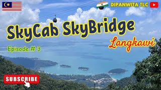 Langkawi তে cable car এ করে পৌঁছে গেলাম মেঘের দেশে  Experience SkyCab SkyWalk in Langkawi [upl. by Alioz]