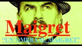 MAIGRET quotUNOMBRA SU MAIGRETquot con Gino Cervi  ISCRIVETEVI AL CANALE FONOPLAY [upl. by Asital]