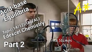 AcidBase Equilibria Part 22  Edexcel IAL Chemistry Unit 4 Topic 14 [upl. by Eleahcim]