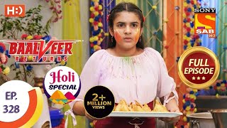 Baalveer Returns  Ep 328  Full Episode  25th March 2021  Holi Special [upl. by Latsirk]