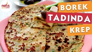 Börek Tadında Krep Tarifi [upl. by Leesa]