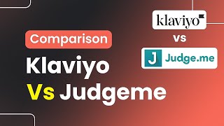 Klaviyo Vs Judgeme Comparison Which Should You Use [upl. by Marras]