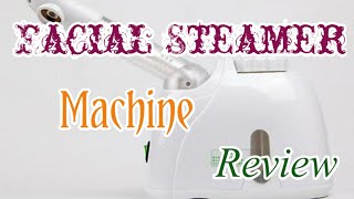 Facial Steamer Face Machine Review [upl. by Barsky412]