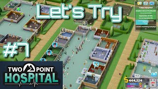 Lets Try  Two Point Hospital  Part 7 A Growing Problem [upl. by Auhesoj]