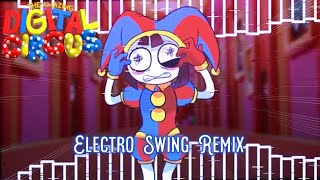 The Amazing Digital Circus  Main Theme Electro Swing Remix [upl. by Etnoj750]