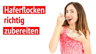 Haferflocken optimal zubereiten in 4 Schritten [upl. by Noisla232]