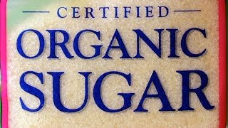 What is Organic Sugar [upl. by Rheims]