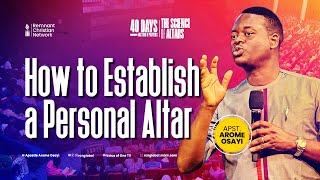 HOW TO ESTABLISH A PERSONAL ALTAR  APOSTLE AROME OSAYI [upl. by Akemahc]