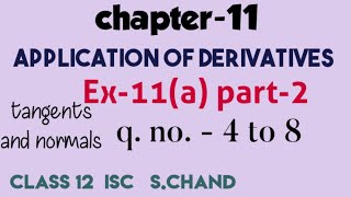 Applications of derivatives Ex11a2 tangents and normals  s chand  isc  class12 [upl. by Truelove]