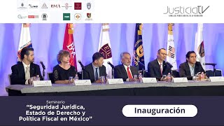 Inauguración  Seminario quotSeguridad jurídica Estado de derecho y política fiscal en Méxicoquot [upl. by Nrubua]