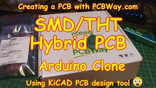 145 Making an SMD THT Hybrid PCB Arduino Clone Using PCBWay amp KiCAD [upl. by Brandes]