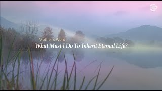 What Must I Do To Inherit Eternal Life  Sermon of the Month  God the Mother [upl. by Issy]