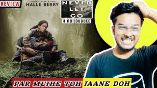 NEVER LET GO2024 Movie REVIEW in HindiFull Movie Hindi Dubbed ReviewHalle BAnthonyBAmazonPrime [upl. by Eilsehc]