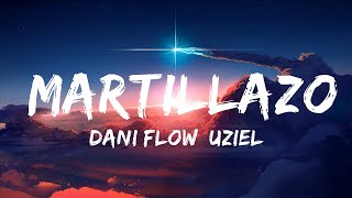 【30 Mins】 Dani Flow Uzielito Mix amp El Bogueto  Martillazo  Best Vibe Music [upl. by Cryan]