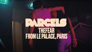 Parcels  Thefear Live from Le Palace Paris [upl. by Aztin171]