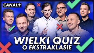 WIELKI QUIZ O EKSTRAKLASIE SPRAWDZAMY WIEDZĘ NASZYCH EKSPERTÓW [upl. by Skier]