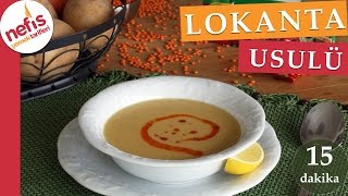 15 Dakikada Lokanta Usulü Mercimek Çorbası Tarifi [upl. by Okajima]