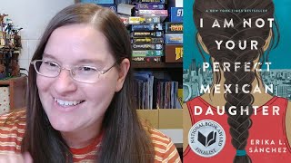 I Am Not Your Perfect Mexican Daughter by Erika L Sánchez book review [upl. by Ellenor864]