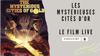 Les Mystérieuses Cités dOr  Le Film Live [upl. by Akihc935]