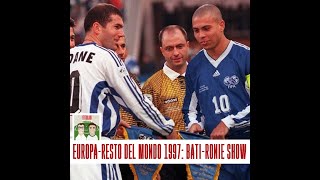 Ep 11  EuropaResto del Mondo 1997 e lo show RonaldoBatistuta [upl. by Annahs]