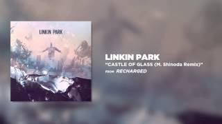 Castle Of Glass M Shinoda Remix  Linkin Park Recharged [upl. by Elrahc]