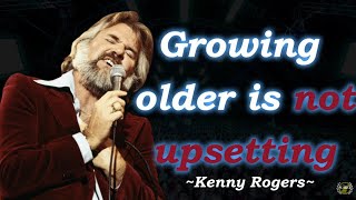 Kenny Rogers Once Said  Deep and Thoughtprovoking Quotes [upl. by Kapor]