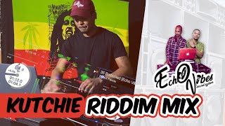 ECHO VIBES KUTCHIE RIDDIM MIX [upl. by Nylhtak]