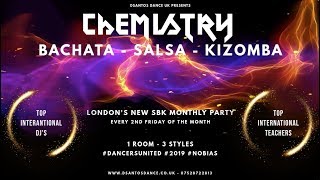 Chemistry SBK Party  Salsa Bachata amp Kizomba Night [upl. by Burdett]