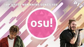 TOP 5 BEST NON ANIME SONGS FOR OSU PT2 [upl. by Tamma]