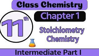 11th Class Chemistry Chapter 1  Explain Stoichiometry  FSc Part 1 Chemistry Chapter 1 [upl. by Neret]