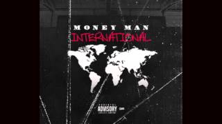 Money Man quotInternationalquot [upl. by Eentirb]