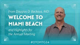 Welcome to Miami Beach and Highlights for the Annual Meeting [upl. by Alyel458]